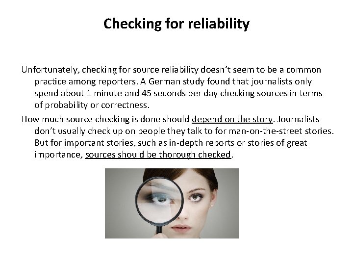 Checking for reliability Unfortunately, checking for source reliability doesn’t seem to be a common