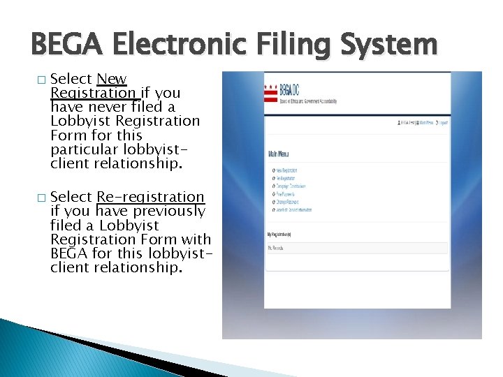 BEGA Electronic Filing System � � Select New Registration if you have never filed