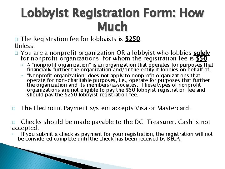 Lobbyist Registration Form: How Much The Registration fee for lobbyists is $250. Unless: �