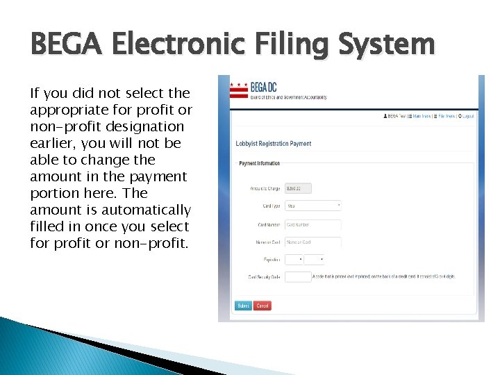 BEGA Electronic Filing System If you did not select the appropriate for profit or