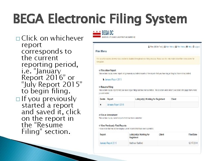 BEGA Electronic Filing System � Click on whichever report corresponds to the current reporting