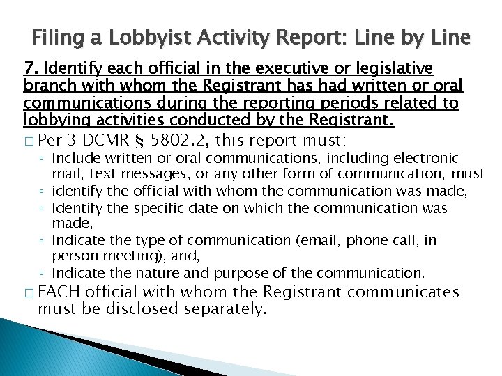 Filing a Lobbyist Activity Report: Line by Line 7. Identify each official in the