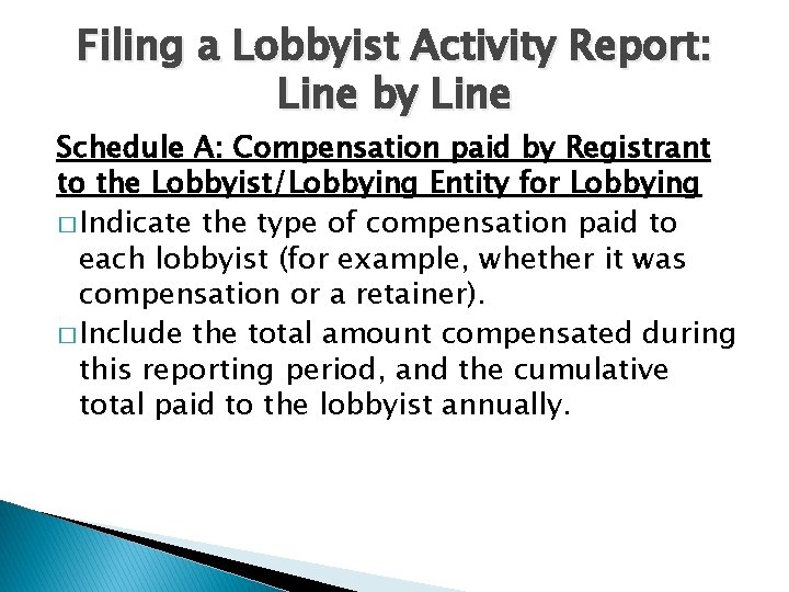 Filing a Lobbyist Activity Report: Line by Line Schedule A: Compensation paid by Registrant