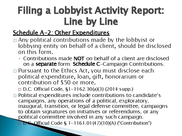 Filing a Lobbyist Activity Report: Line by Line Schedule A-2: Other Expenditures � Any