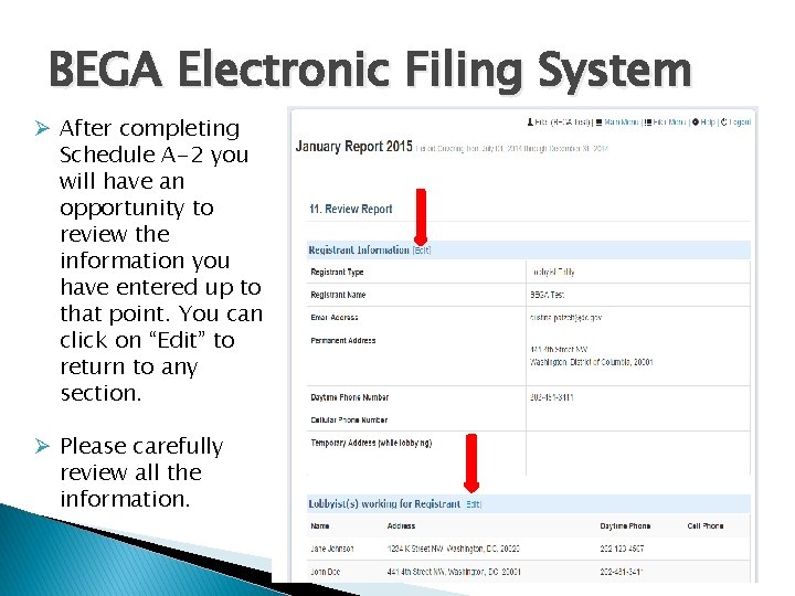 BEGA Electronic Filing System Ø After completing Schedule A-2 you will have an opportunity