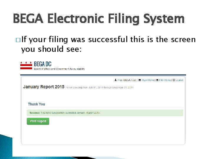 BEGA Electronic Filing System � If your filing was successful this is the screen