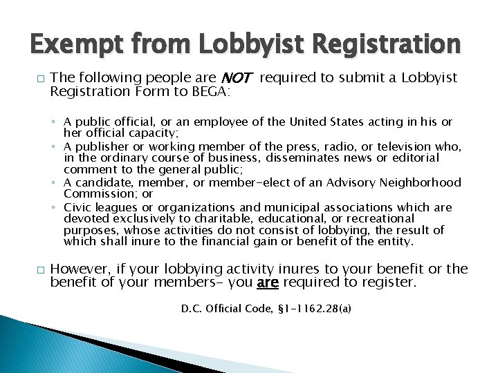 Exempt from Lobbyist Registration � The following people are NOT required to submit a