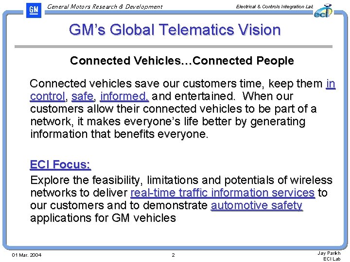 General Motors Research & Development Electrical & Controls Integration Lab GM’s Global Telematics Vision