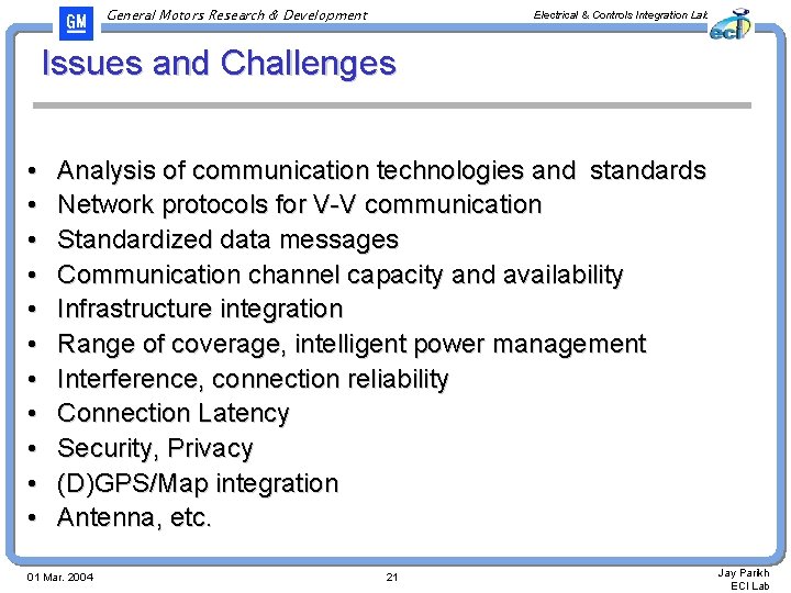 General Motors Research & Development Electrical & Controls Integration Lab Issues and Challenges •