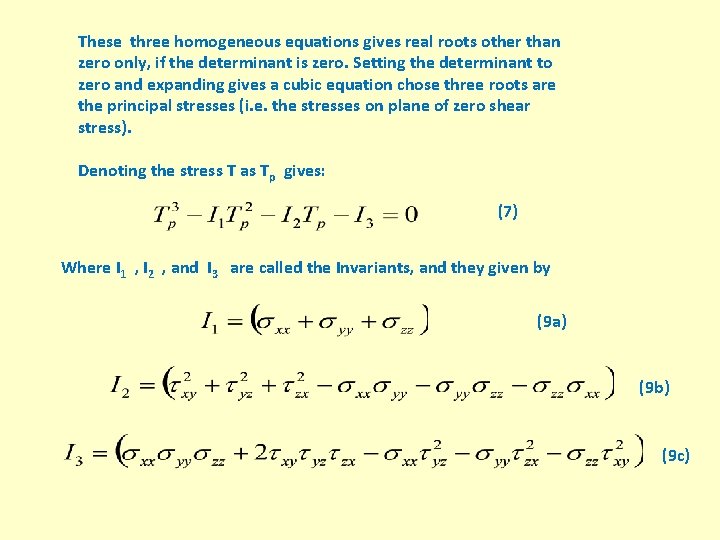 These three homogeneous equations gives real roots other than zero only, if the determinant