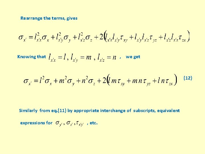 Rearrange the terms, gives Knowing that , we get (12) Similarly from eq. (11)