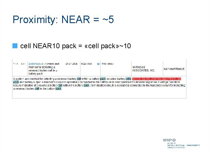 Proximity: NEAR = ~5 cell NEAR 10 pack = «cell pack» ~10 