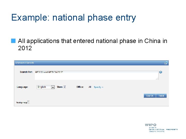 Example: national phase entry All applications that entered national phase in China in 2012