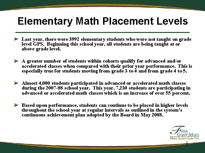 Elementary Math Placement Levels Last year, there were 3992 elementary students who were not