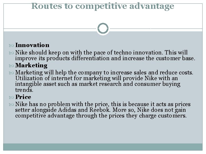 Routes to competitive advantage Innovation Nike should keep on with the pace of techno
