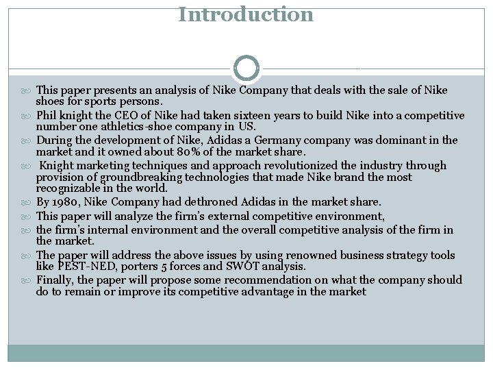 Introduction This paper presents an analysis of Nike Company that deals with the sale