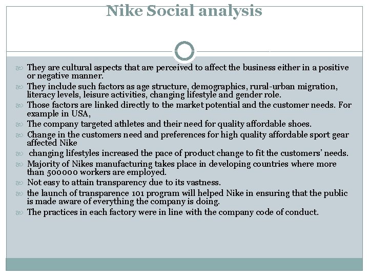 Nike Social analysis They are cultural aspects that are perceived to affect the business