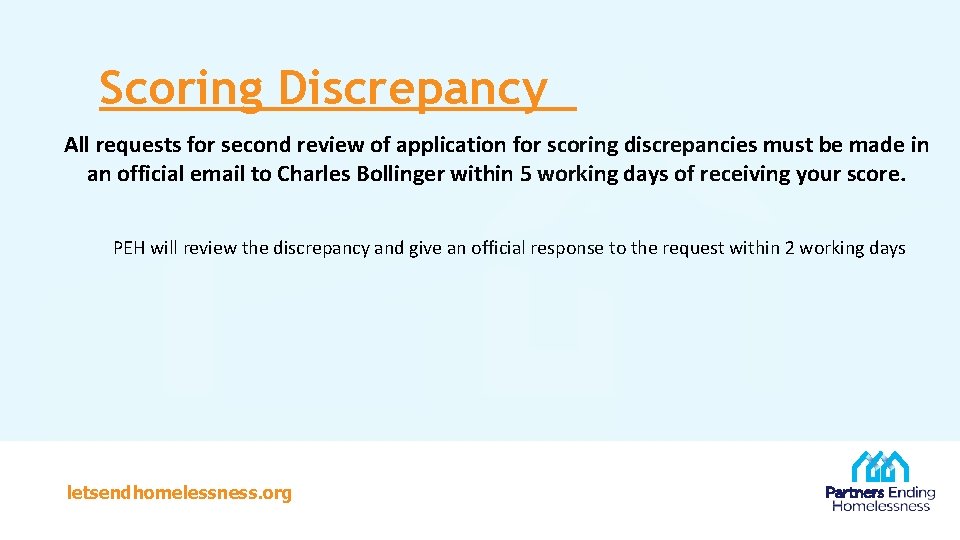 Scoring Discrepancy All requests for second review of application for scoring discrepancies must be