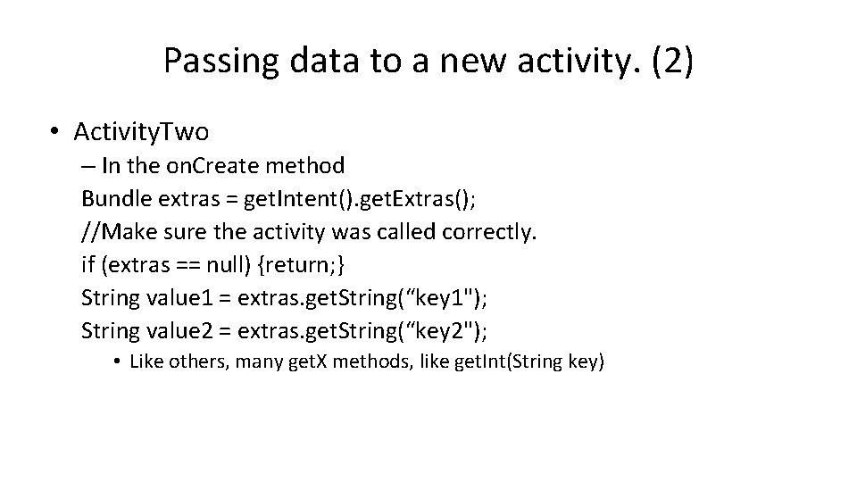 Passing data to a new activity. (2) • Activity. Two – In the on.