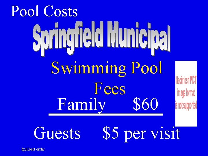 Pool Costs Swimming Pool Fees Family $60 Guests fguilbert orrhs $5 per visit 
