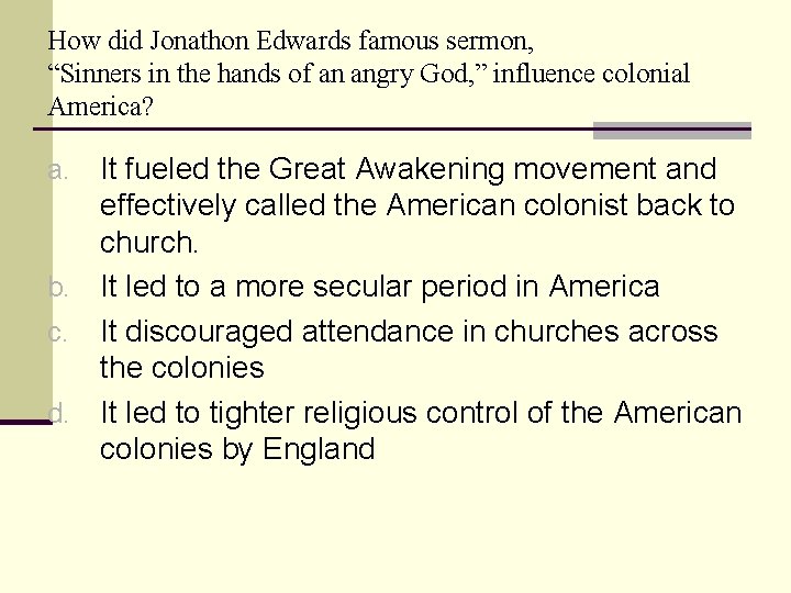 How did Jonathon Edwards famous sermon, “Sinners in the hands of an angry God,