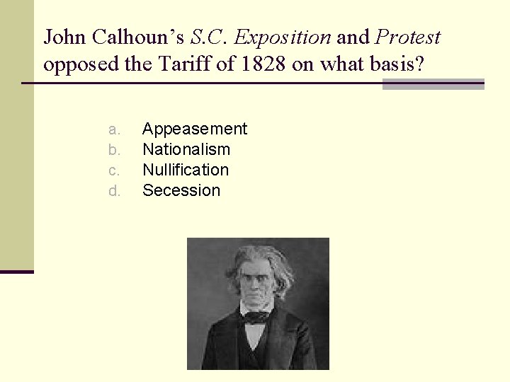 John Calhoun’s S. C. Exposition and Protest opposed the Tariff of 1828 on what