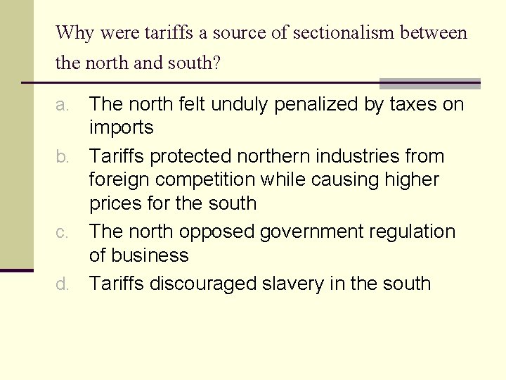 Why were tariffs a source of sectionalism between the north and south? The north