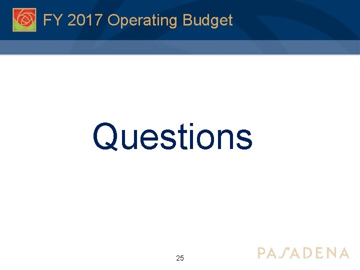 FY 2017 Operating Budget Questions 25 