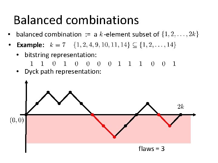 Balanced combinations • balanced combination : = a -element subset of • Example: •