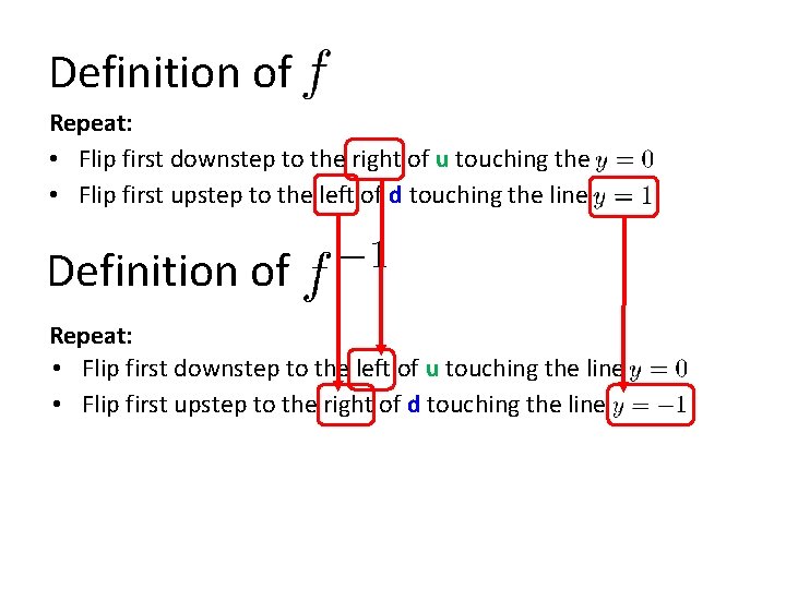 Definition of Repeat: • Flip first downstep to the right of u touching the