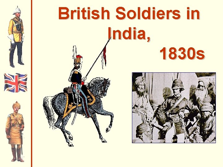 British Soldiers in India, 1830 s 