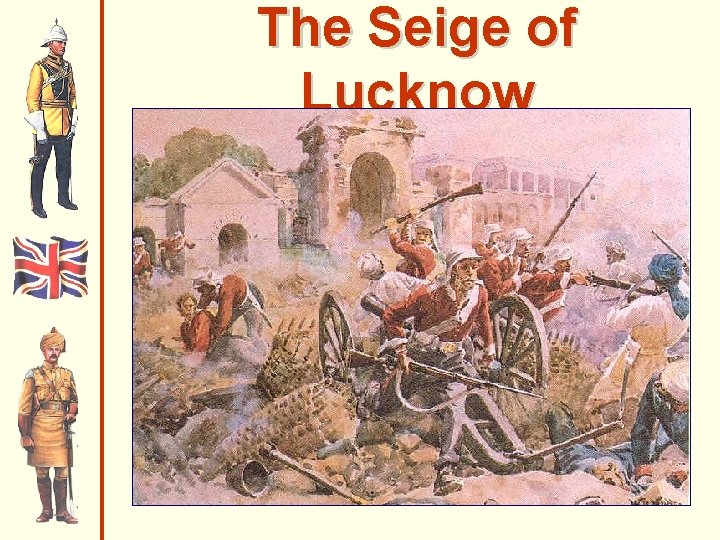 The Seige of Lucknow 
