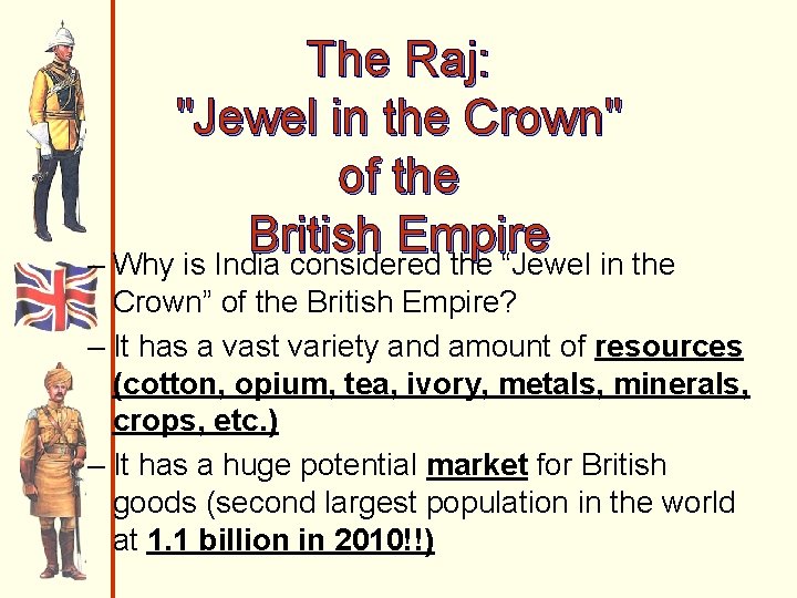 The Raj: "Jewel in the Crown" of the British Empire – Why is India