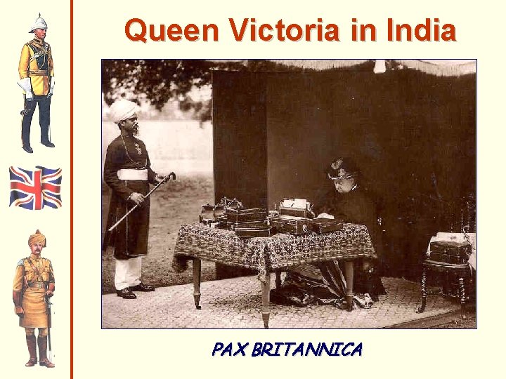 Queen Victoria in India PAX BRITANNICA Queen Victoria in India PAX BRITANNICA