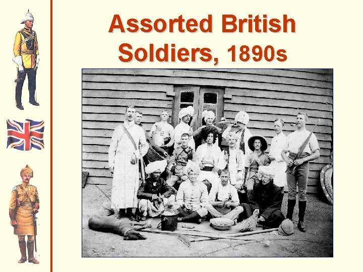 Assorted British Soldiers, 1890 s 