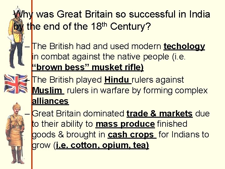 Why was Great Britain so successful in India by the end of the 18