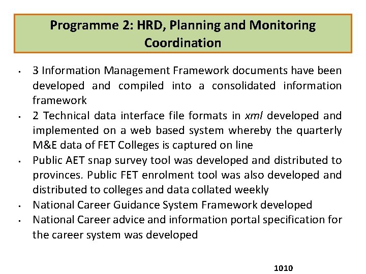 Programme 2: HRD, Planning and Monitoring Coordination • • • 3 Information Management Framework