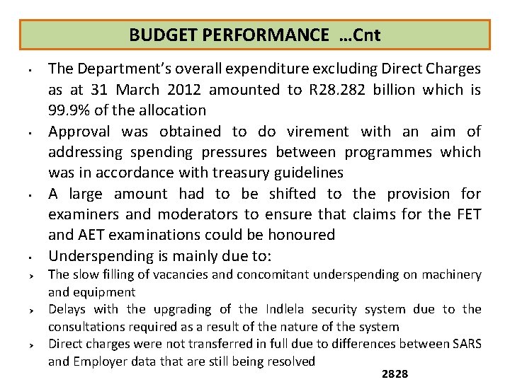 BUDGET PERFORMANCE …Cnt • • Ø Ø Ø The Department’s overall expenditure excluding Direct