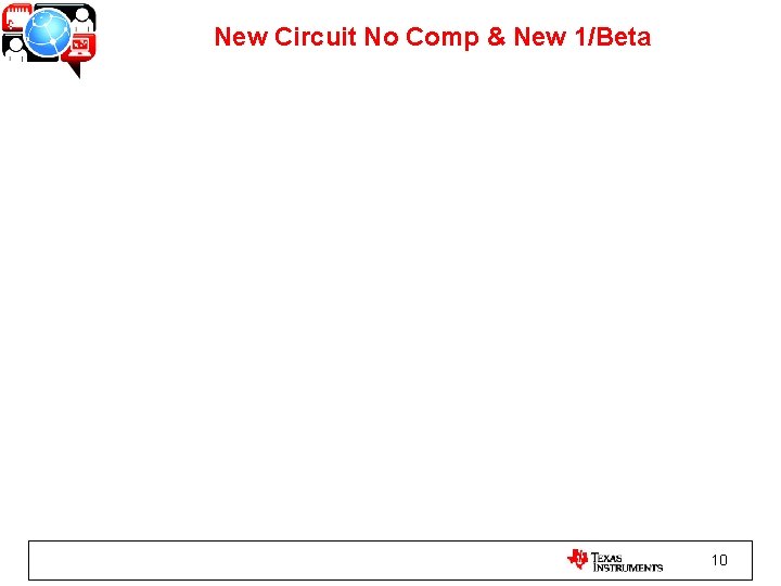 New Circuit No Comp & New 1/Beta 10 