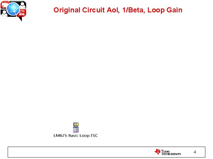 Original Circuit Aol, 1/Beta, Loop Gain 4 