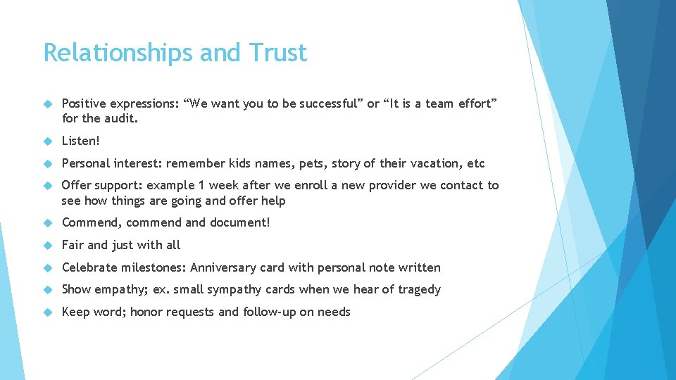 Relationships and Trust Positive expressions: “We want you to be successful” or “It is