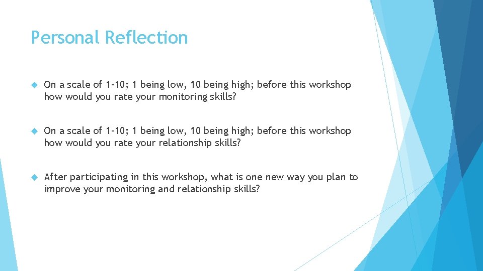 Personal Reflection On a scale of 1 -10; 1 being low, 10 being high;