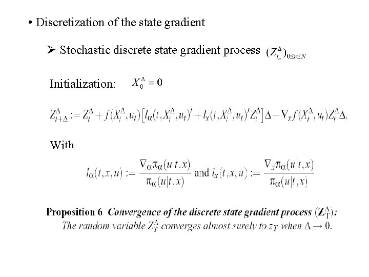  • Discretization of the state gradient Ø Stochastic discrete state gradient process Initialization: