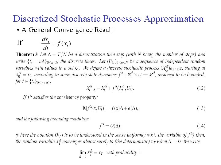 Discretized Stochastic Processes Approximation • A General Convergence Result If 