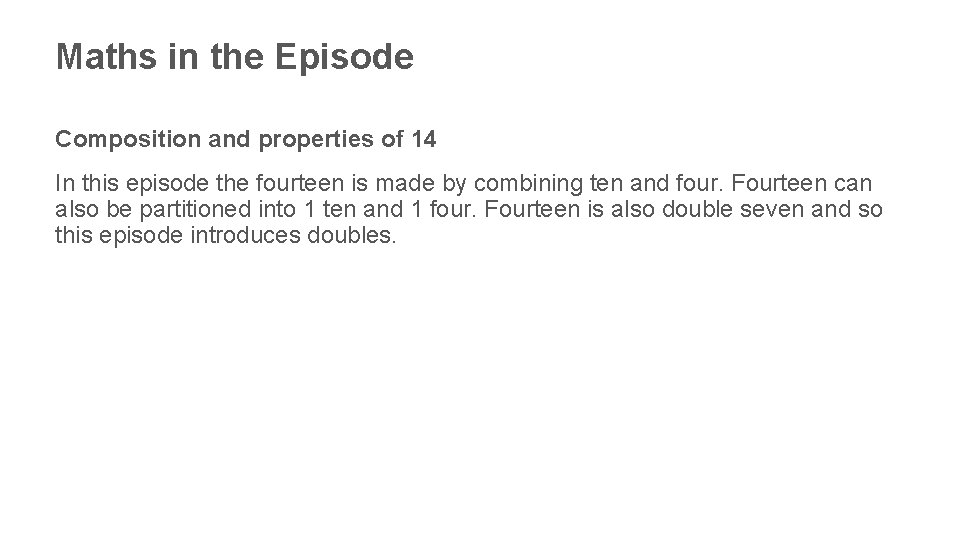 Maths in the Episode Composition and properties of 14 In this episode the fourteen