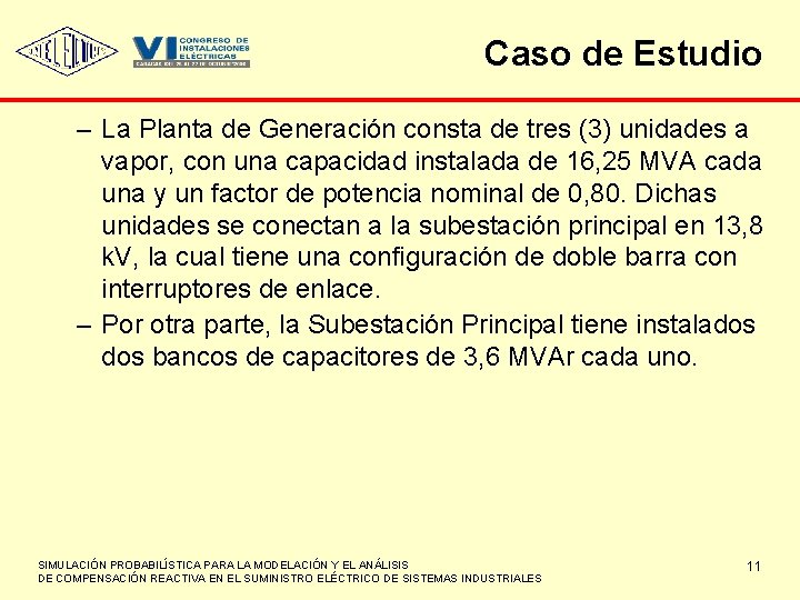 Caso de Estudio – La Planta de Generación consta de tres (3) unidades a