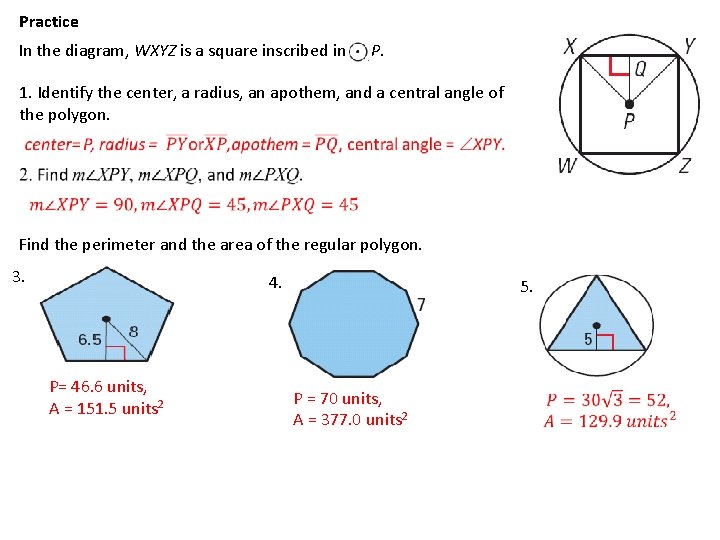 Practice In the diagram, WXYZ is a square inscribed in P. 1. Identify the