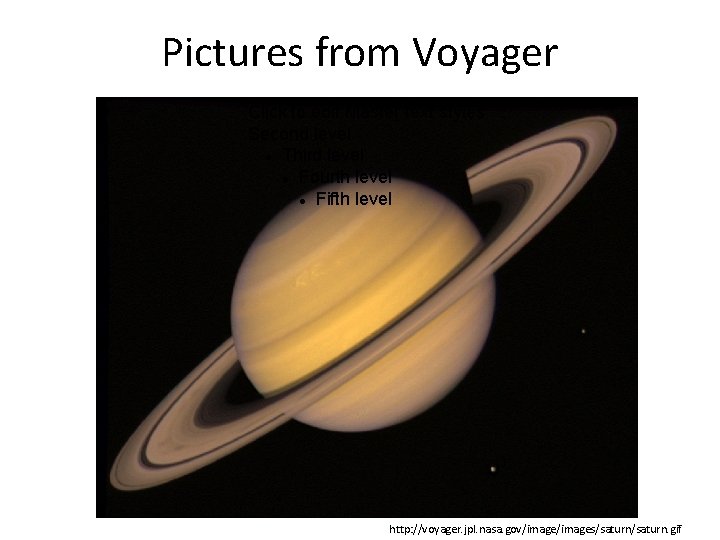 Pictures from Voyager Click to edit Master text styles Second level Third level Fourth