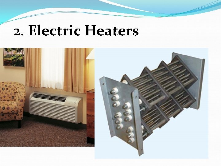 2. Electric Heaters 