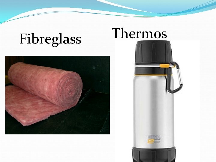 Fibreglass Thermos 